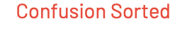 Confusion Sorted