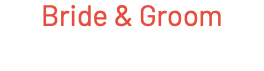 Bride & Groom
